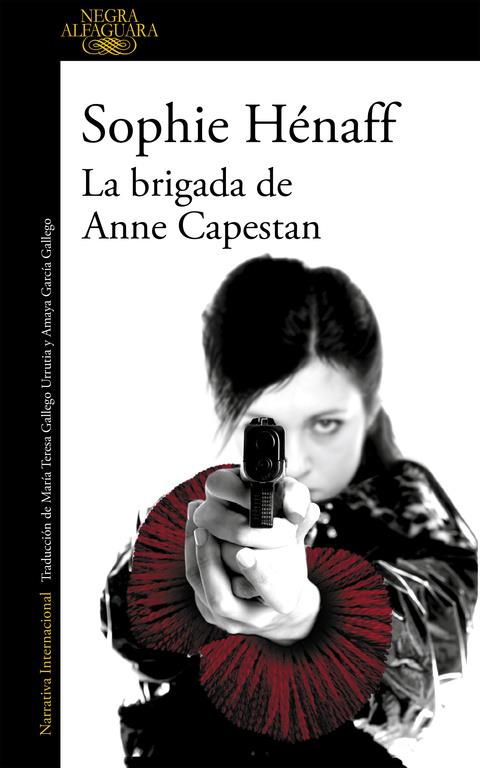 LA BRIGADA DE ANNE CAPESTAN | 9788420419466 | HENAFF, SOPHIE | Llibreria Ombra | Llibreria online de Rubí, Barcelona | Comprar llibres en català i castellà online
