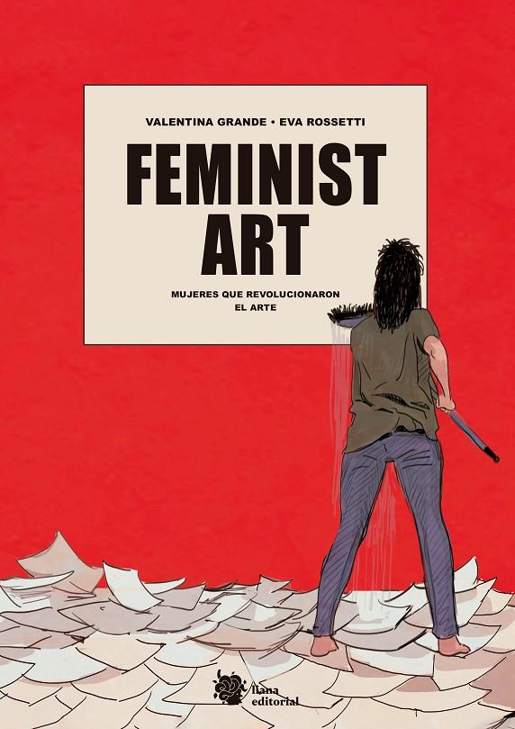 FEMINIST ART | 9788412359923 | GRANDE, VALENTINA / ROSSETTI, EVA | Llibreria Ombra | Llibreria online de Rubí, Barcelona | Comprar llibres en català i castellà online