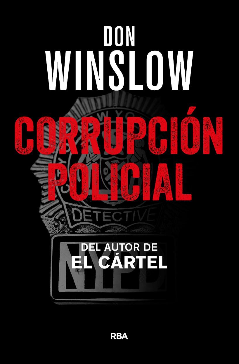 CORRUPCIÓN POLICIAL | 9788490567760 | WINSLOW , DON | Llibreria Ombra | Llibreria online de Rubí, Barcelona | Comprar llibres en català i castellà online