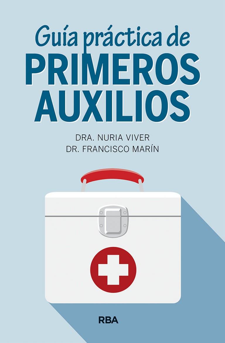 GUIA PRACTICA DE PRIMEROS AUXILIOS | 9788491874416 | VIVER NURIA | Llibreria Ombra | Llibreria online de Rubí, Barcelona | Comprar llibres en català i castellà online