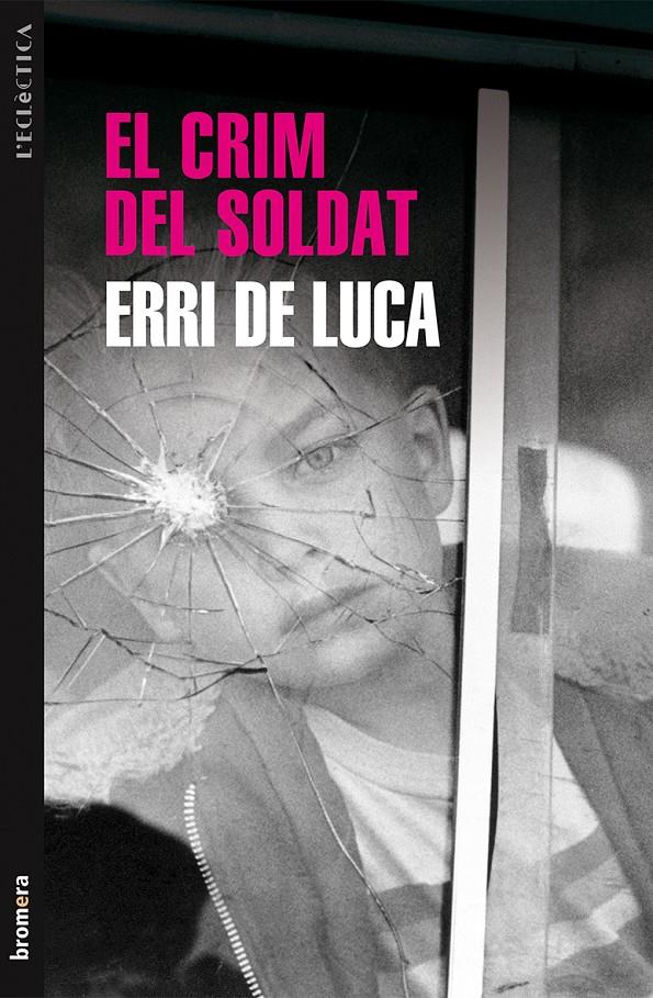 EL CRIM DEL SOLDAT | 9788490260968 | ERRI DE LUCA | Llibreria Ombra | Llibreria online de Rubí, Barcelona | Comprar llibres en català i castellà online