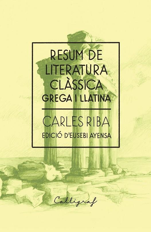 RESUM DE LITERATURA CLÀSSICA | 9788412759327 | RIBA I BRACONS, CARLES | Llibreria Ombra | Llibreria online de Rubí, Barcelona | Comprar llibres en català i castellà online