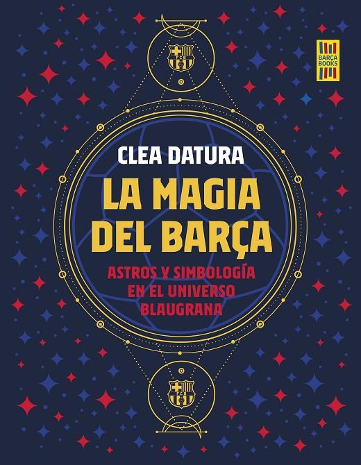 LA MAGIA DEL BARÇA | 9788419164261 | DATURA, CLEA | Llibreria Ombra | Llibreria online de Rubí, Barcelona | Comprar llibres en català i castellà online