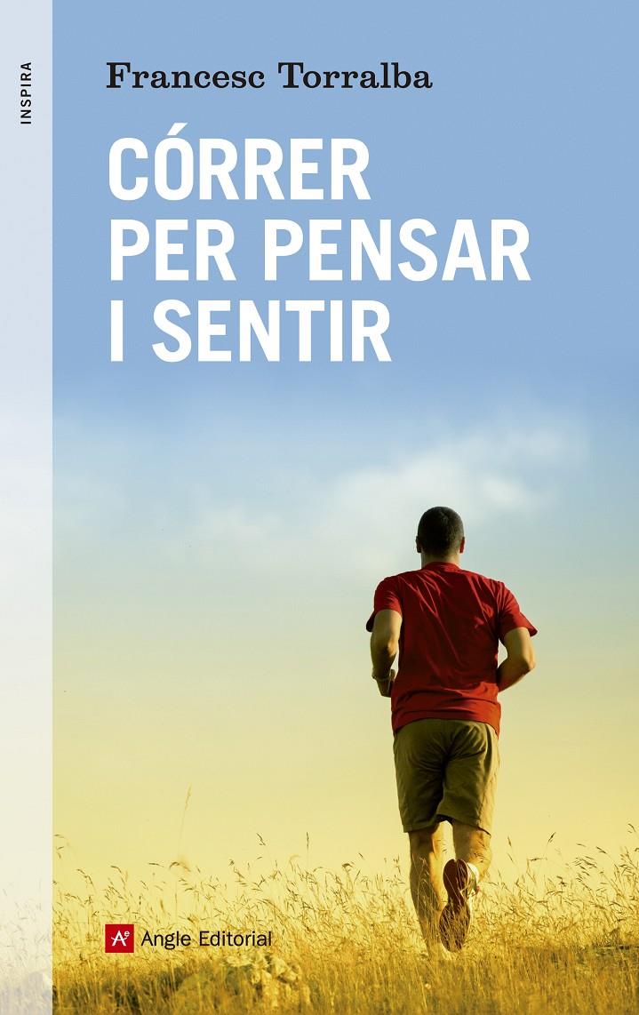 CÓRRER PER PENSAR I SENTIR | 9788416139347 | TORRALBA, FRANCESC | Llibreria Ombra | Llibreria online de Rubí, Barcelona | Comprar llibres en català i castellà online