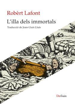 L'ILLA DELS IMMORTALS | 9788418758843 | LAFONT, ROBÈRT | Llibreria Ombra | Llibreria online de Rubí, Barcelona | Comprar llibres en català i castellà online