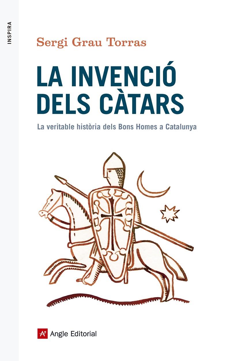 LA INVENCIÓ DELS CÀTARS | 9788416139873 | GRAU TORRAS, SERGI | Llibreria Ombra | Llibreria online de Rubí, Barcelona | Comprar llibres en català i castellà online