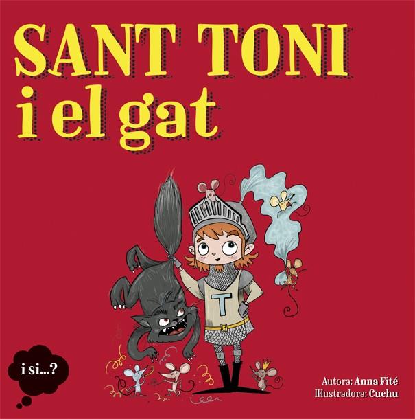 SANT TONI I EL GAT | 9788424662769 | FITÉ, ANNA-CUCHU | Llibreria Ombra | Llibreria online de Rubí, Barcelona | Comprar llibres en català i castellà online
