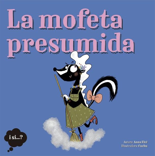 LA MOFETA PRESUMIDA | 9788424665388 | FITÉ, ANNA-CUCHU | Llibreria Ombra | Llibreria online de Rubí, Barcelona | Comprar llibres en català i castellà online