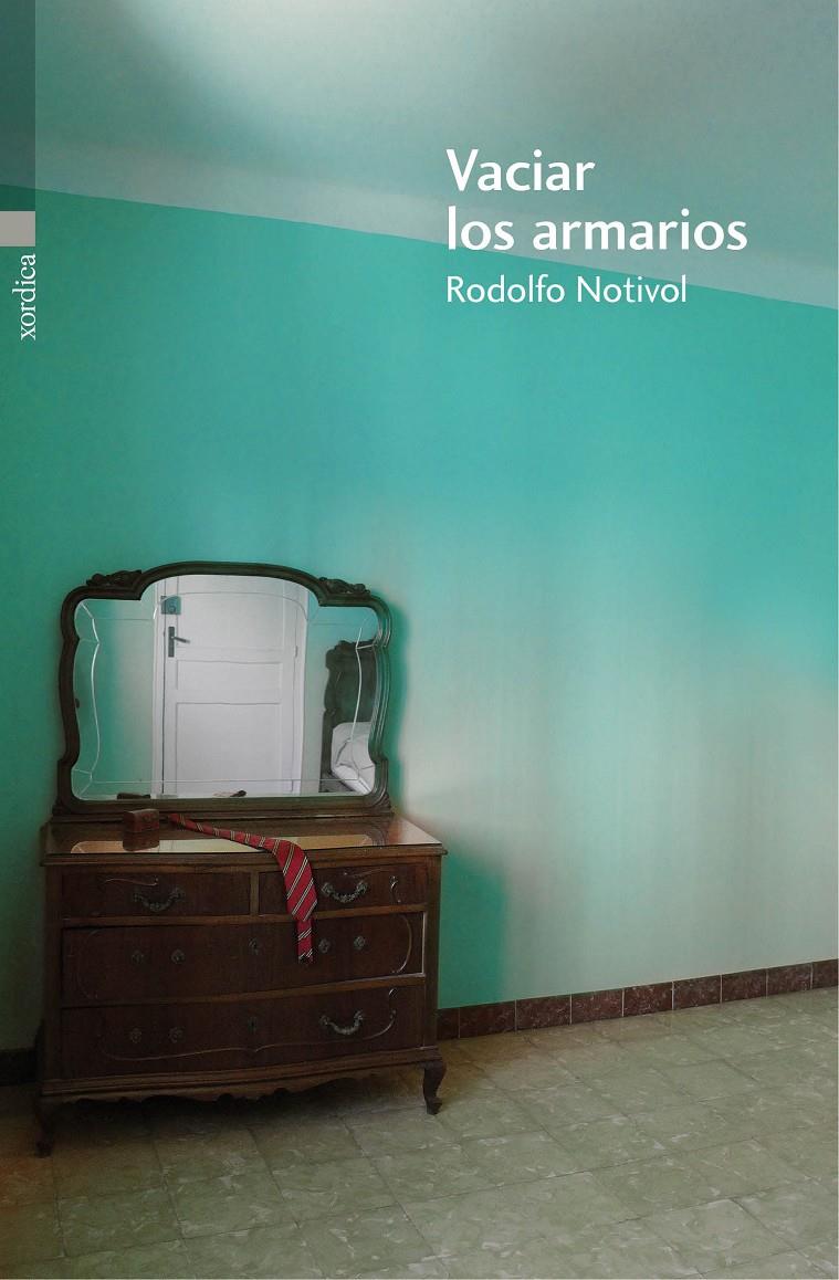 VACIAR LOS ARMARIOS | 9788416461110 | NOTIVOL GASCÓN, RODOLFO | Llibreria Ombra | Llibreria online de Rubí, Barcelona | Comprar llibres en català i castellà online