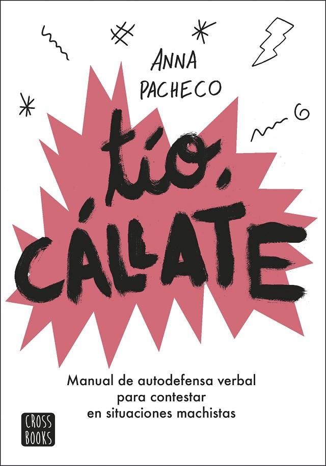 TÍO, CÁLLATE | 9788408207948 | PACHECO, ANNA/ALCA, BÀRBARA | Llibreria Ombra | Llibreria online de Rubí, Barcelona | Comprar llibres en català i castellà online