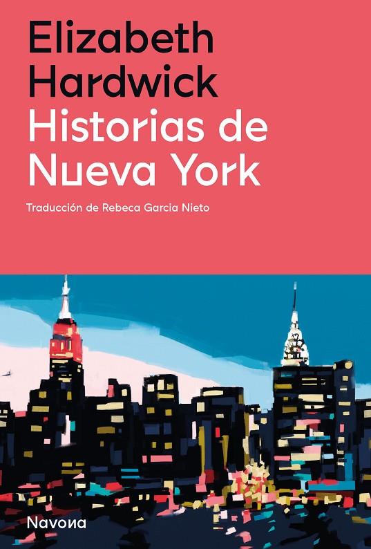 HISTORIAS DE NUEVA YORK | 9788419179869 | HARDWICK, ELIZABETH | Llibreria Ombra | Llibreria online de Rubí, Barcelona | Comprar llibres en català i castellà online