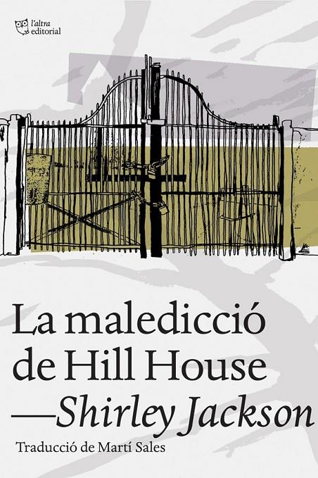 LA MALEDICCIÓ DE HILL HOUSE | 9788494216077 | JACKSON, SHIRLEY | Llibreria Ombra | Llibreria online de Rubí, Barcelona | Comprar llibres en català i castellà online