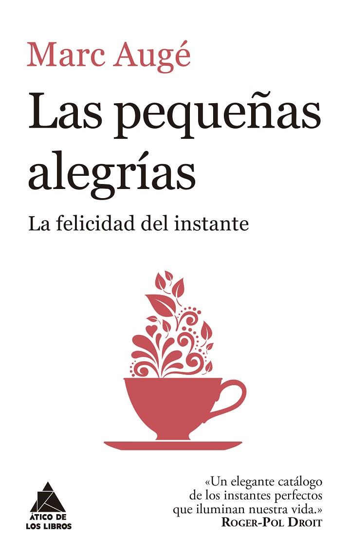 LAS PEQUEÑAS ALEGRÍAS | 9788416222957 | AUGÉ, MARC | Llibreria Ombra | Llibreria online de Rubí, Barcelona | Comprar llibres en català i castellà online