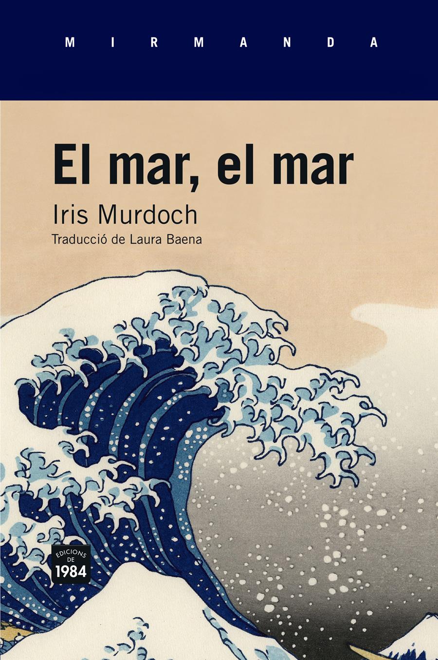 EL MAR, EL MAR | 9788416987023 | MURDOCH, IRIS | Llibreria Ombra | Llibreria online de Rubí, Barcelona | Comprar llibres en català i castellà online