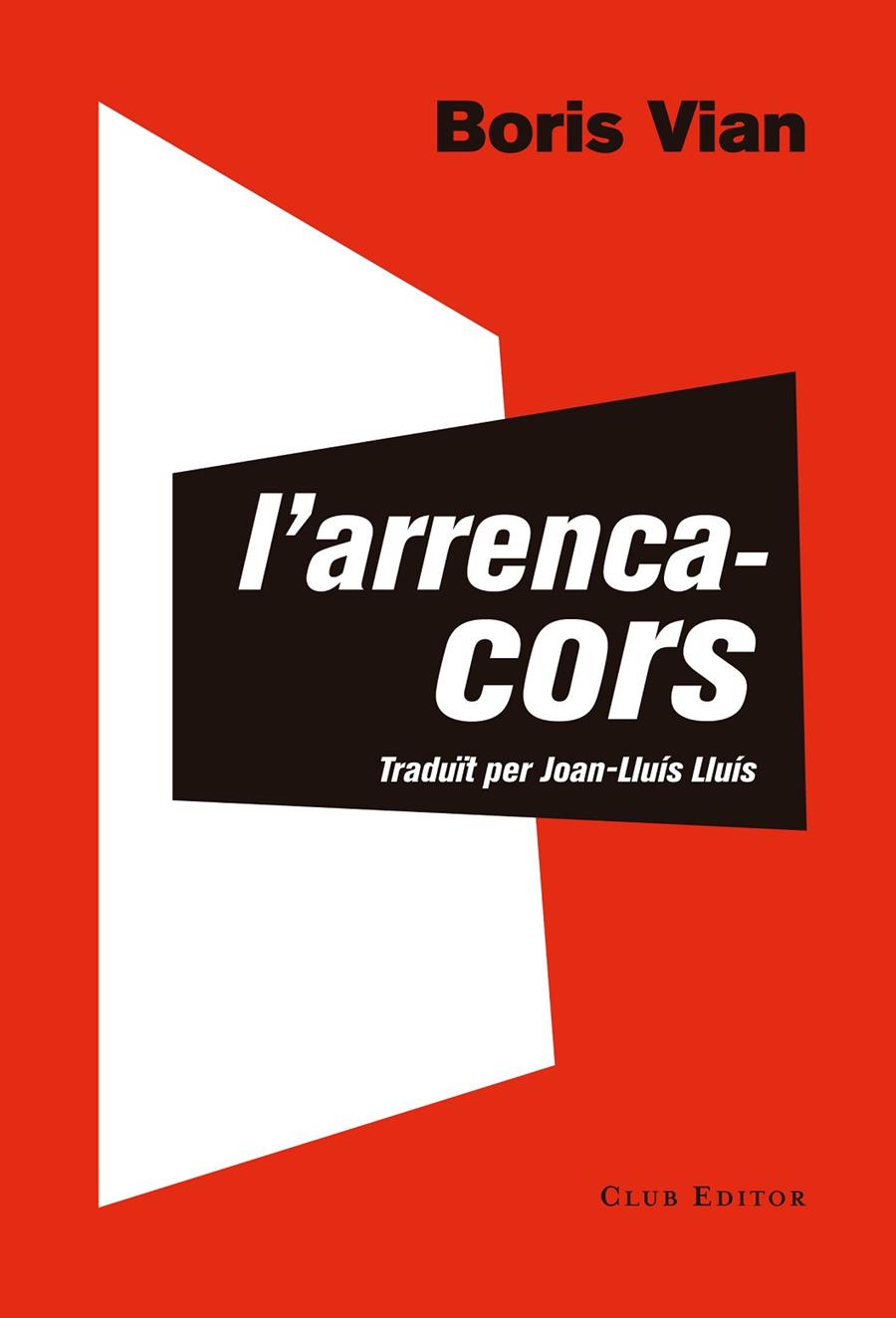 L'ARRENCACORS | 9788473292290 | VIAN, BORIS | Llibreria Ombra | Llibreria online de Rubí, Barcelona | Comprar llibres en català i castellà online