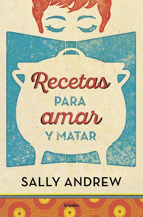 RECETAS PARA AMAR Y MATAR | 9788425354045 | ANDREW, SALLY | Llibreria Ombra | Llibreria online de Rubí, Barcelona | Comprar llibres en català i castellà online