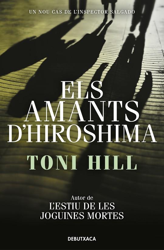 ELS AMANTS D'HIROSHIMA (INSPECTOR SALGADO 3) | 9788418132797 | HILL, TONI | Llibreria Ombra | Llibreria online de Rubí, Barcelona | Comprar llibres en català i castellà online