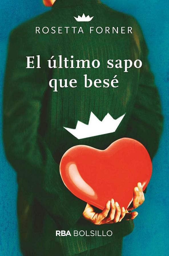 EL ÚLTIMO SAPO QUE BESÉ (BOLSILLO) | 9788491874188 | FORNER ROSETTA | Llibreria Ombra | Llibreria online de Rubí, Barcelona | Comprar llibres en català i castellà online