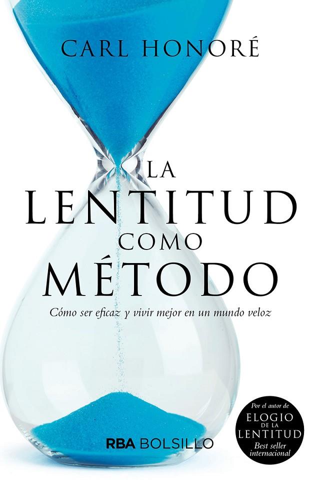 LA LENTITUD COMO MÉTODO (BOLSILLO) | 9788491873433 | HONORÉ CARL | Llibreria Ombra | Llibreria online de Rubí, Barcelona | Comprar llibres en català i castellà online