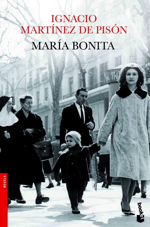MARÍA BONITA | 9788432210334 | IGNACIO MARTÍNEZ DE PISÓN | Llibreria Ombra | Llibreria online de Rubí, Barcelona | Comprar llibres en català i castellà online