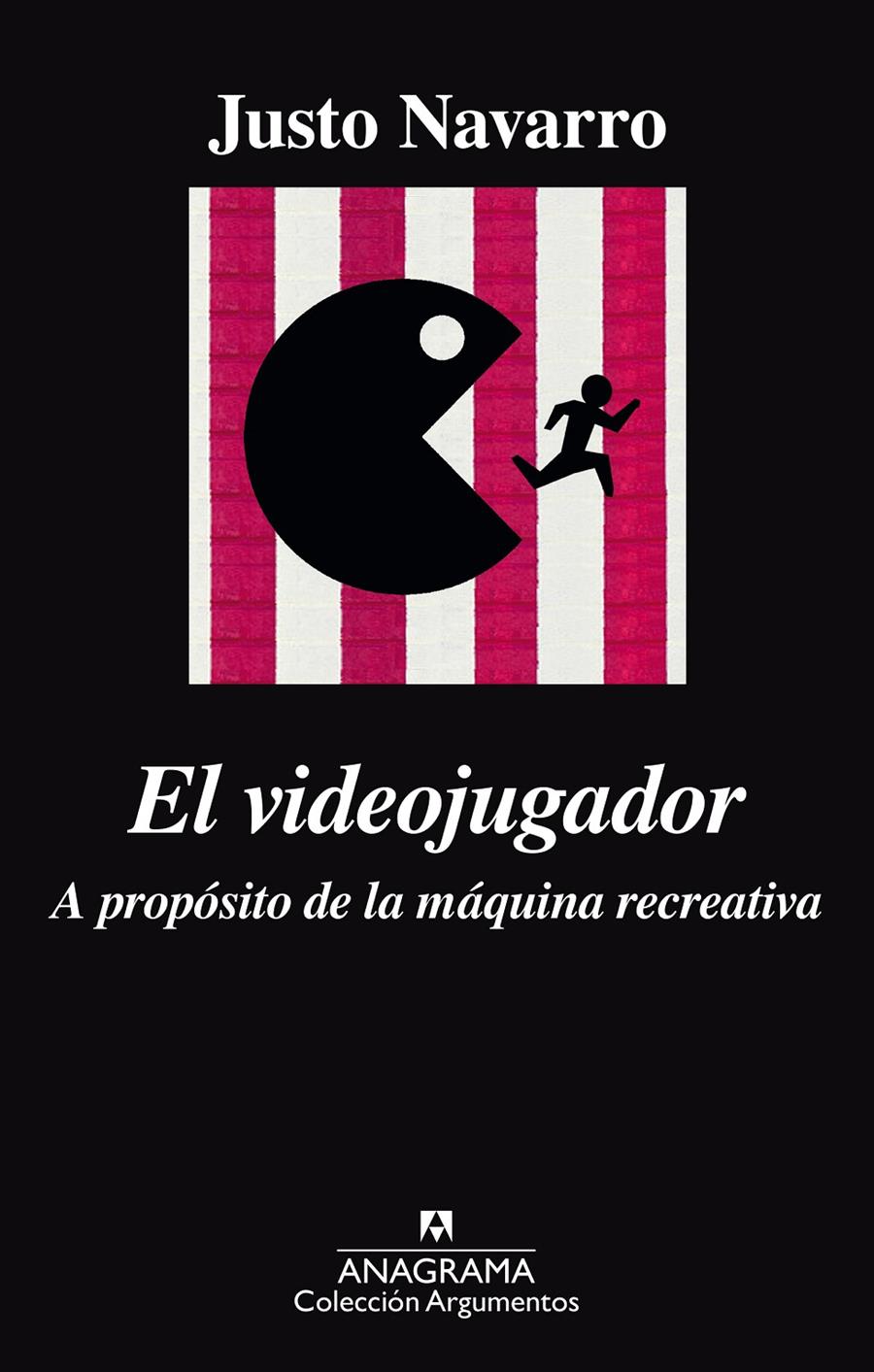 EL VIDEOJUGADOR. A PROPÓSITO DE LA MÁQUINA RECREATIVA | 9788433964120 | NAVARRO, JUSTO | Llibreria Ombra | Llibreria online de Rubí, Barcelona | Comprar llibres en català i castellà online