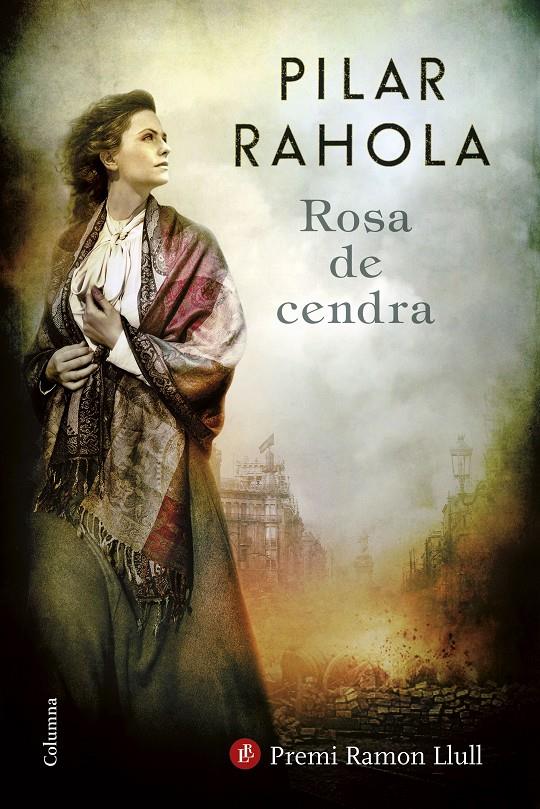 ROSA DE CENDRA | 9788466422253 | PILAR RAHOLA | Llibreria Ombra | Llibreria online de Rubí, Barcelona | Comprar llibres en català i castellà online