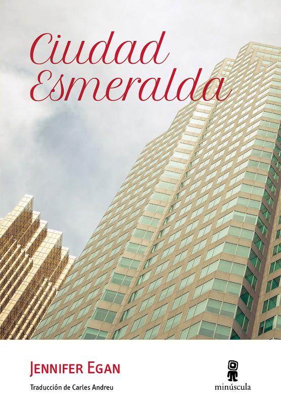 CIUDAD ESMERALDA | 9788494353987 | EGAN, JENNIFER | Llibreria Ombra | Llibreria online de Rubí, Barcelona | Comprar llibres en català i castellà online