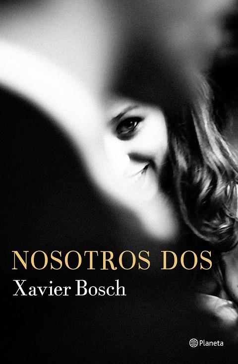 NOSOTROS DOS | 9788408168621 | XAVIER BOSCH | Llibreria Ombra | Llibreria online de Rubí, Barcelona | Comprar llibres en català i castellà online