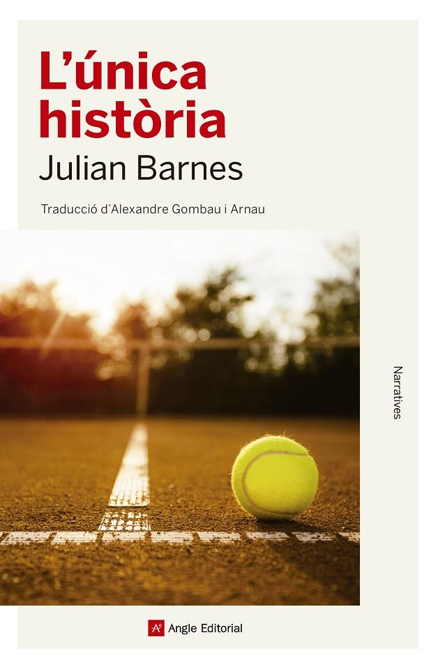 L'ÚNICA HISTÒRIA | 9788417214579 | BARNES, JULIAN | Llibreria Ombra | Llibreria online de Rubí, Barcelona | Comprar llibres en català i castellà online