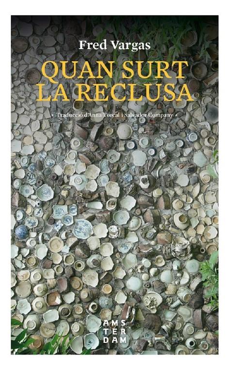 QUAN SURT LA RECLUSA | 9788416743599 | VARGAS, FRED | Llibreria Ombra | Llibreria online de Rubí, Barcelona | Comprar llibres en català i castellà online