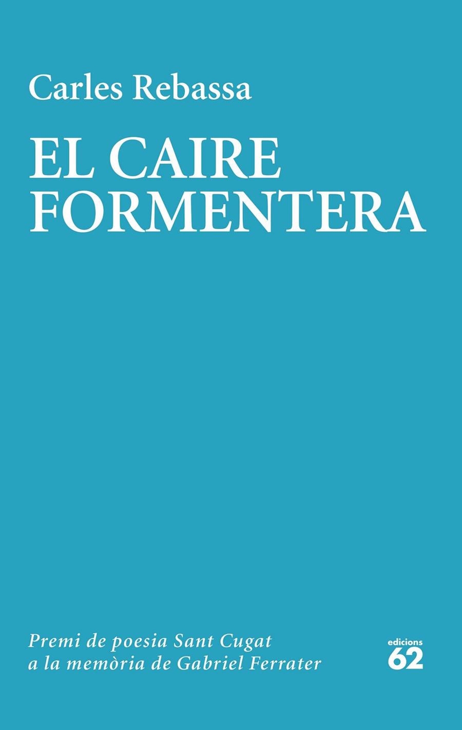 EL CAIRE FORMENTERA | 9788429780604 | REBASSA, CARLES | Llibreria Ombra | Llibreria online de Rubí, Barcelona | Comprar llibres en català i castellà online