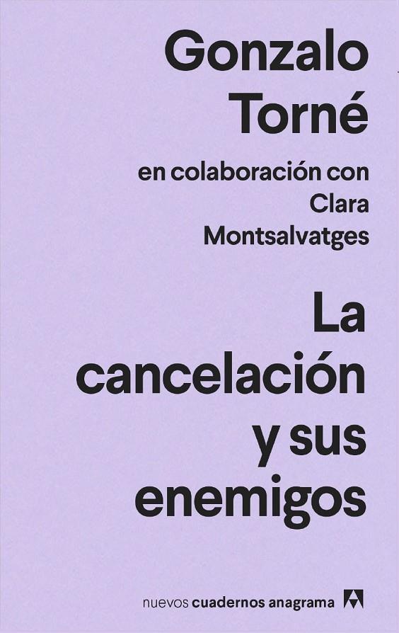 LA CANCELACIÓN Y SUS ENEMIGOS | 9788433916693 | TORNÉ, GONZALO | Llibreria Ombra | Llibreria online de Rubí, Barcelona | Comprar llibres en català i castellà online