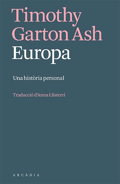 EUROPA | 9788412667349 | GARTON ASH, TIMOTHY | Llibreria Ombra | Llibreria online de Rubí, Barcelona | Comprar llibres en català i castellà online