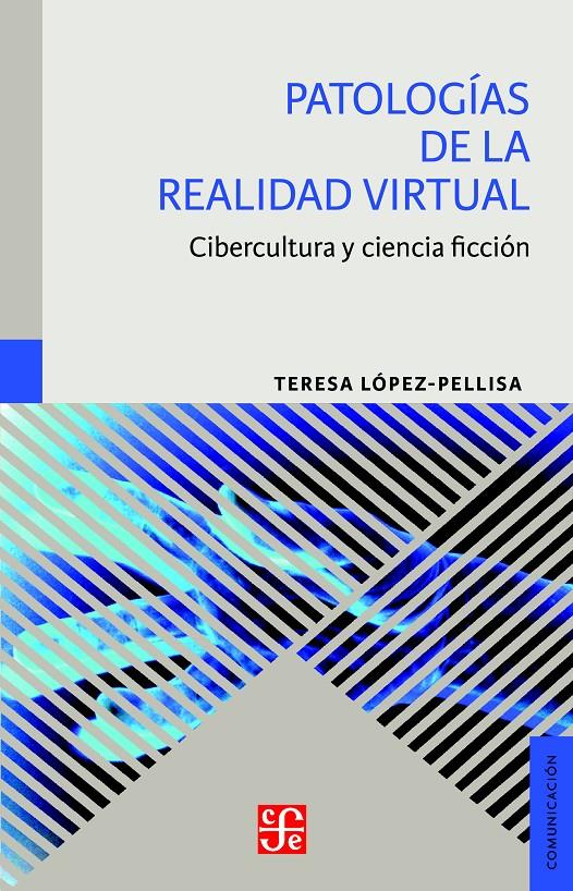 PATOLOGÍAS DE LA REALIDAD VIRTUAL | 9788437507316 | LÓPEZ-PELLISA, TERESA | Llibreria Ombra | Llibreria online de Rubí, Barcelona | Comprar llibres en català i castellà online