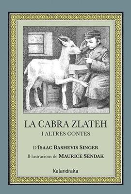 LA CABRA ZLATEH I ALTRES CONTES | 9788484644477 | SINGER, ISAAC BASHEVIS | Llibreria Ombra | Llibreria online de Rubí, Barcelona | Comprar llibres en català i castellà online