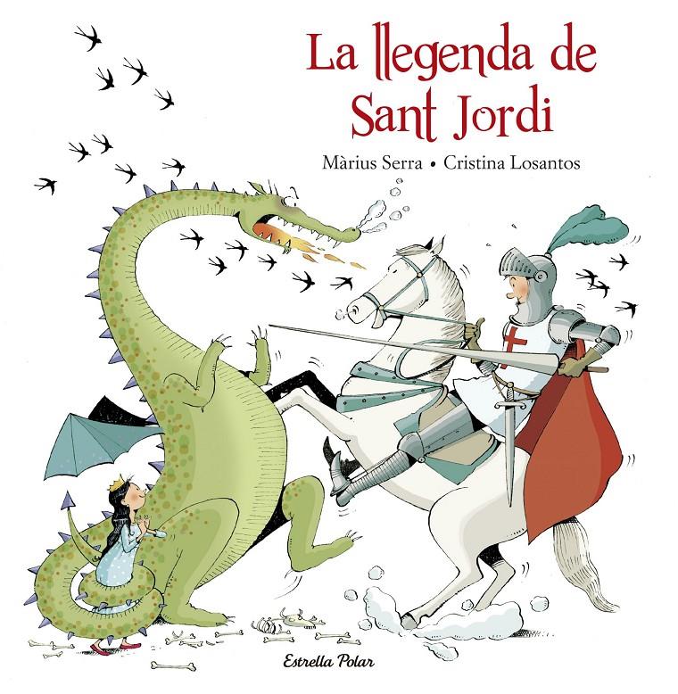 LA LLEGENDA DE SANT JORDI | 9788416520206 | MÀRIUS SERRA./CRISTINA LOSANTOS | Llibreria Ombra | Llibreria online de Rubí, Barcelona | Comprar llibres en català i castellà online
