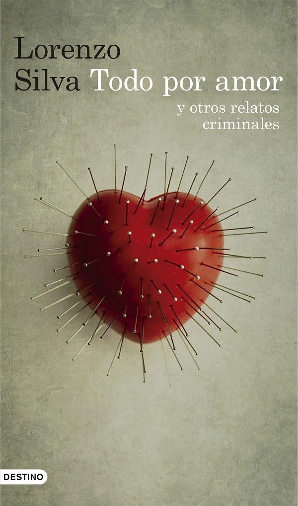 TODO POR AMOR Y OTROS RELATOS CRIMINALES | 9788423351664 | LORENZO SILVA | Llibreria Ombra | Llibreria online de Rubí, Barcelona | Comprar llibres en català i castellà online