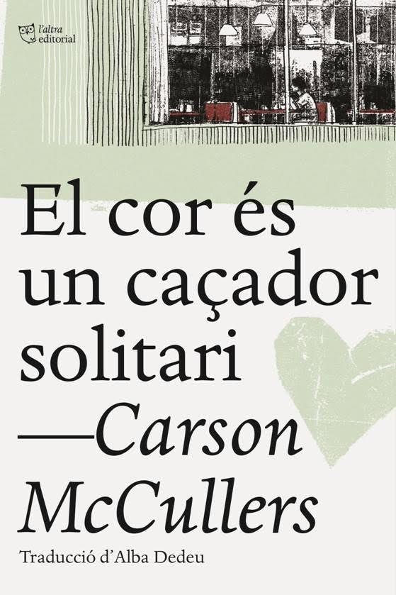 EL COR ÉS UN CAÇADOR SOLITARI | 9788494655661 | MCCULLERS, CARSON | Llibreria Ombra | Llibreria online de Rubí, Barcelona | Comprar llibres en català i castellà online