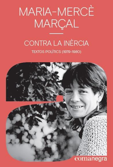 CONTRA LA INÈRCIA | 9788418022142 | MARÇAL, MARIA-MERCÈ | Llibreria Ombra | Llibreria online de Rubí, Barcelona | Comprar llibres en català i castellà online