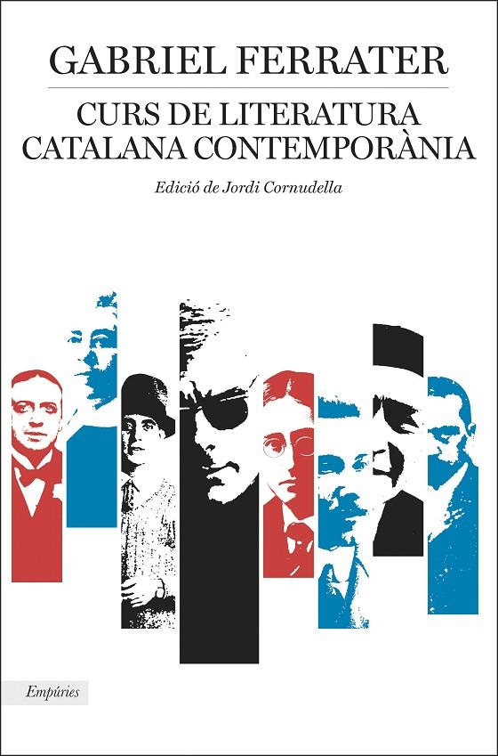 CURS DE LITERATURA CATALANA CONTEMPORÀNIA | 9788417016968 | FERRATER, GABRIEL | Llibreria Ombra | Llibreria online de Rubí, Barcelona | Comprar llibres en català i castellà online