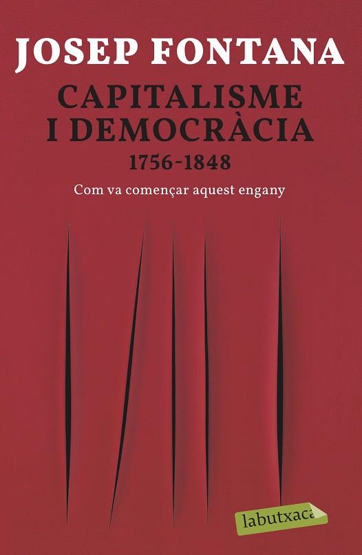 CAPITALISME I DEMOCRÀCIA | 9788418572012 | FONTANA, JOSEP | Llibreria Ombra | Llibreria online de Rubí, Barcelona | Comprar llibres en català i castellà online