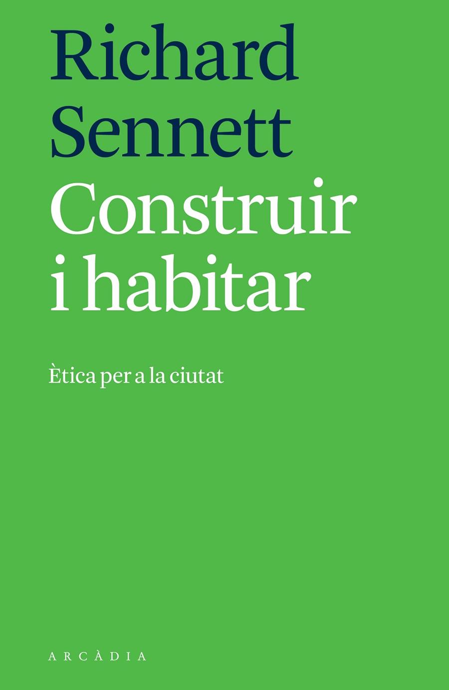 CONSTRUIR I HABITAR | 9788494820533 | SENNETT, RICHARD | Llibreria Ombra | Llibreria online de Rubí, Barcelona | Comprar llibres en català i castellà online