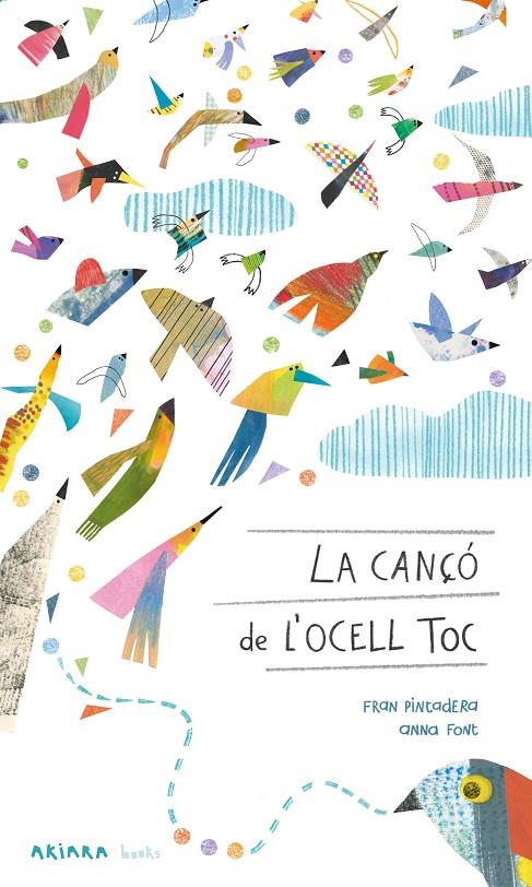 LA CANÇÓ DE L'OCELL TOC | 9788418972430 | PINTADERA, FRAN | Llibreria Ombra | Llibreria online de Rubí, Barcelona | Comprar llibres en català i castellà online