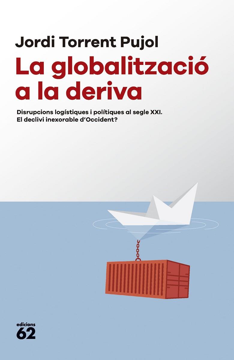 LA GLOBALITZACIÓ A LA DERIVA | 9788429781687 | TORRENT, JORDI | Llibreria Ombra | Llibreria online de Rubí, Barcelona | Comprar llibres en català i castellà online