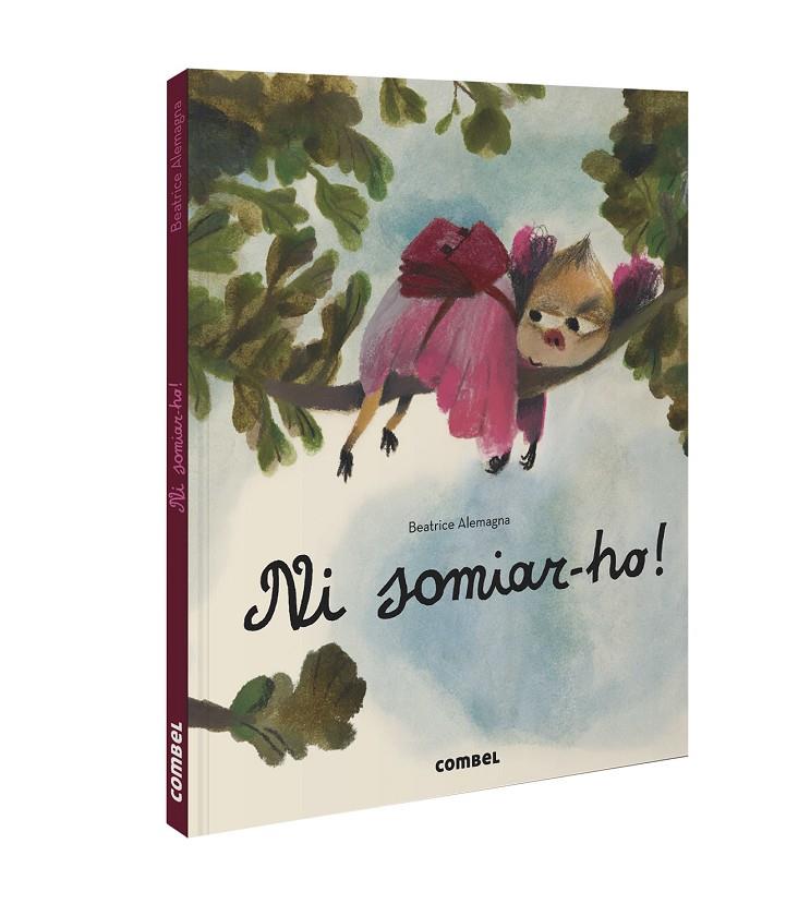 NI SOMIAR-HO! | 9788491018117 | ALEMAGNA, BEATRICE | Llibreria Ombra | Llibreria online de Rubí, Barcelona | Comprar llibres en català i castellà online