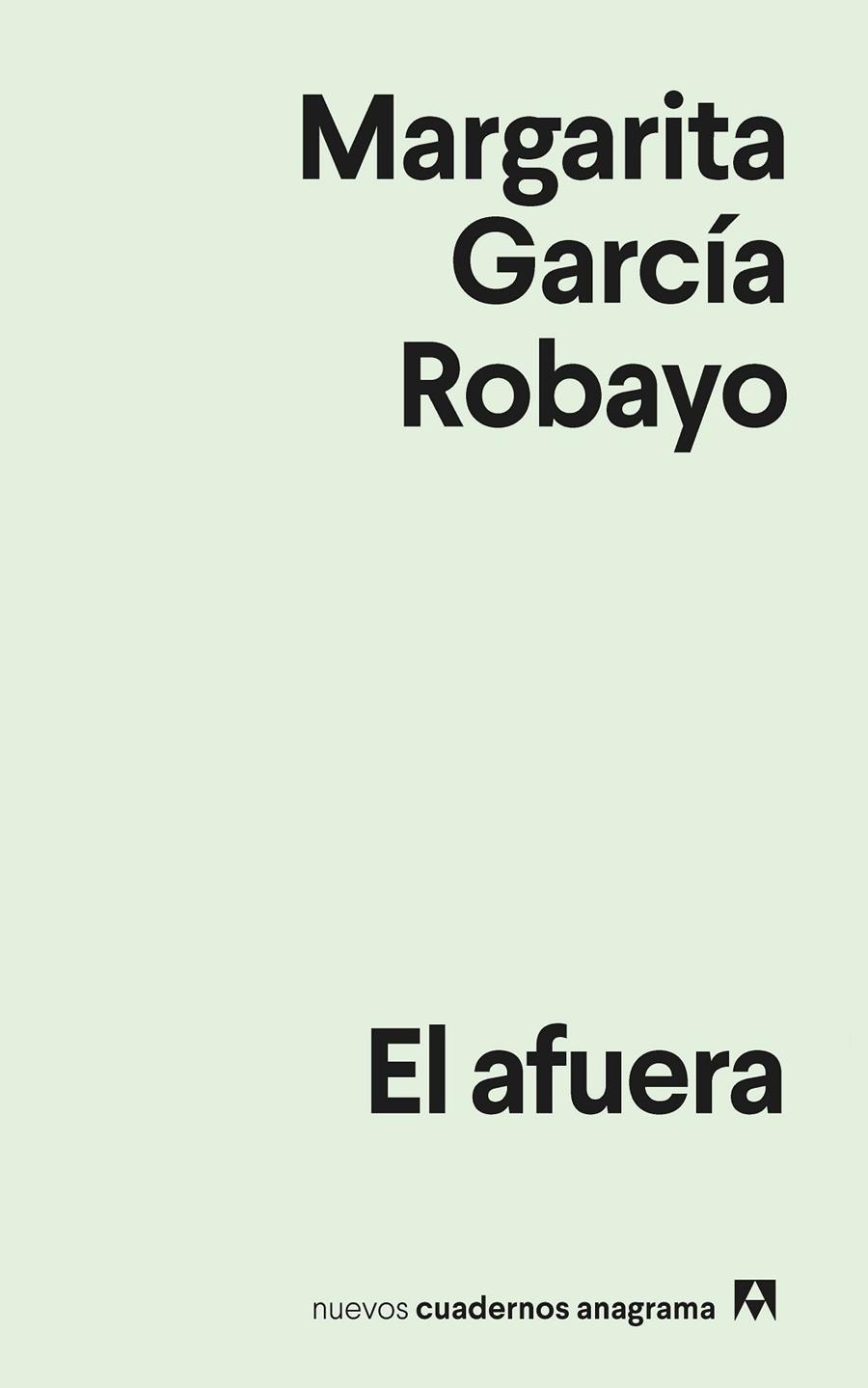 EL AFUERA | 9788433922953 | GARCÍA ROBAYO, MARGARITA | Llibreria Ombra | Llibreria online de Rubí, Barcelona | Comprar llibres en català i castellà online