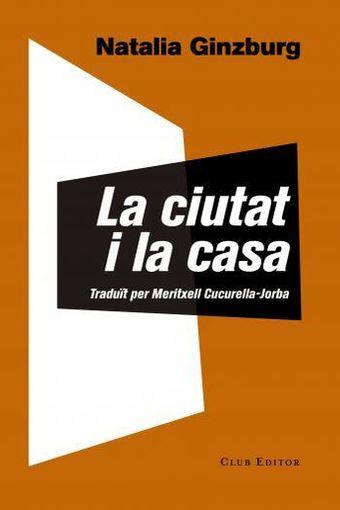 LA CIUTAT I LA CASA | 9788473292146 | GINZBURG, NATALIA | Llibreria Ombra | Llibreria online de Rubí, Barcelona | Comprar llibres en català i castellà online