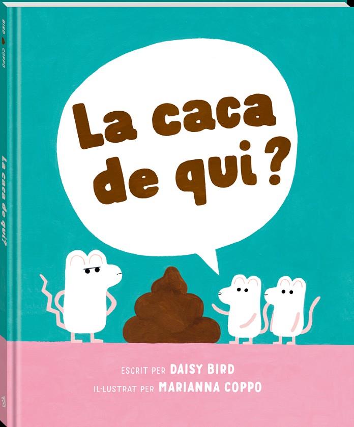 LA CACA DE QUI? | 9788418762741 | BIRD, DAISY | Llibreria Ombra | Llibreria online de Rubí, Barcelona | Comprar llibres en català i castellà online
