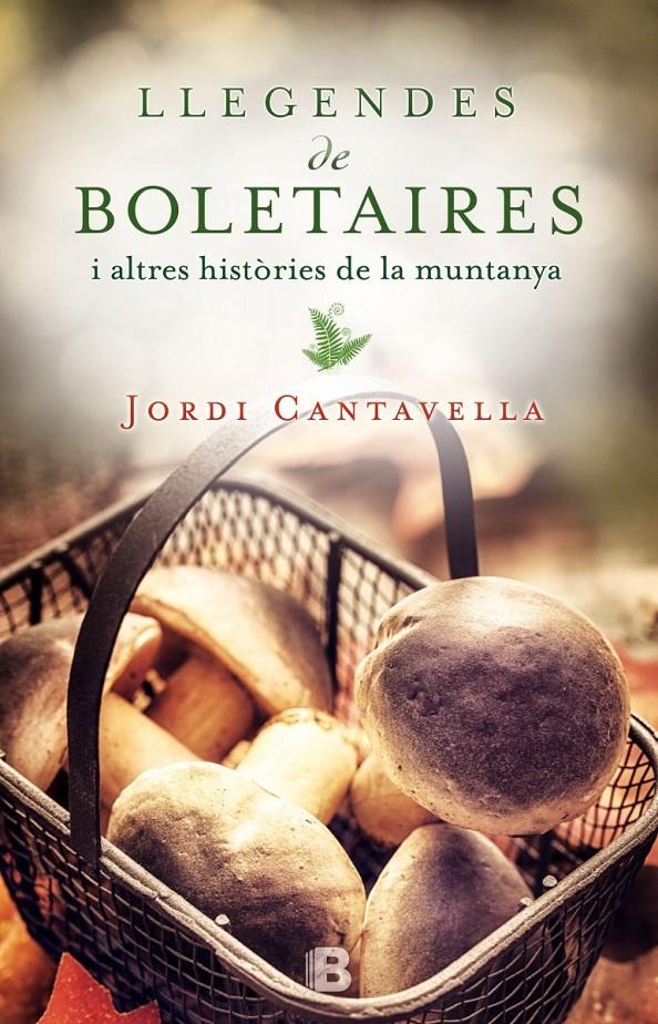 LLEGENDES DE BOLETAIRES | 9788466658171 | CANTAVELLA, JORDI | Llibreria Ombra | Llibreria online de Rubí, Barcelona | Comprar llibres en català i castellà online
