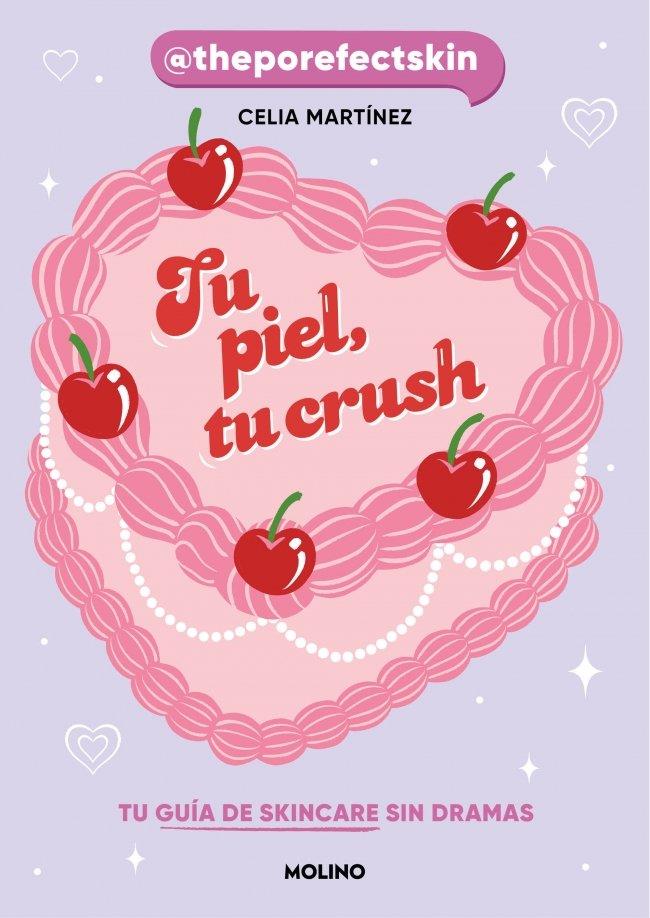 TU PIEL, TU CRUSH | 9788427253704 | MARTÍNEZ (@THEPOREFECTSKIN), CELIA | Llibreria Ombra | Llibreria online de Rubí, Barcelona | Comprar llibres en català i castellà online